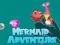 Mermaid Adventure