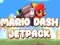 Mario Dash JetPack
