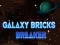Galaxy Bricks Breaker