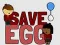 Save Egg
