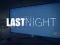 Last Night