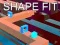 Shape Fit