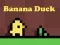 Banana Duck