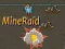 MineRaid