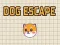 Dog Escape 