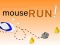 mouseRun!