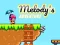 Melody's Adventure