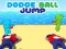Dodge Ball Jump