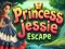 Princess jessie Escape