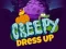 Creepy Dress Up