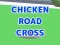 Chicken Road Cross