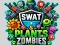 SWAT & Plants vs Zombies — free online game