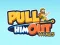 Pull Him Out — free online game