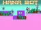 Hana Bot — free online game