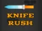 Knife Rush — darmowa gra online