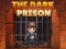 The Dark Prison