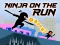 Lojë Ninja on the Run në internet