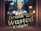 Drunk But Not Wasted Knight