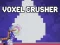 Voxel Crusher