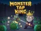 Lojë Monster Tap King në internet