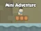 Mini Adventure — free online game