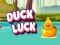 Duck Luck