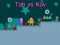 Tob vs Kov — free online game