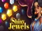 Shiny Jewels