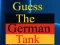 Guess The German Tank Guess The German Tank