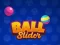 Ball Slider Ball Slider