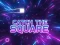 Catch the Square
