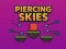 Piercing Skies