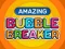 Amazing Bubble Breaker — free online game
