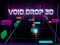 Void Drop 3D