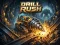 游戏Drill Rush在线