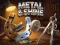 თამაში Metal & Shine ონლაინ