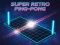 Super Retro Ping-pong