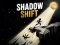 Gêm Shadow Shift ar-lein