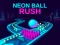 Neon Ball Rush — безплатна онлайн игра