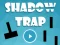 Juego Shadow Trap en línea