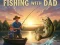 Fishing with Dad