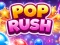 Pop Rush