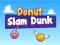 Donut Slam Dunk — free online game