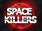 Space Killers — free online game