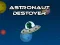 Astronout Destroyer — free online game