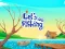Let's go fishing  — δωρεάν online παιχνίδι