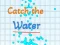Catch the water — free online game