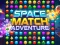 Space Match Adventure — free online game