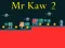 Mr Kaw 2 — free online game