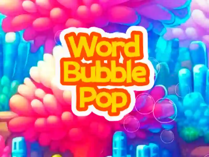 Word Bubble Pop